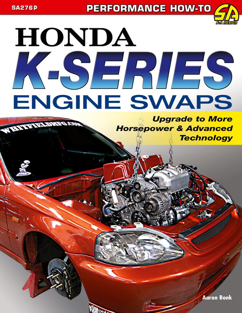 Produktbild: Honda K-Series Engine Swaps | Aaron Bonk