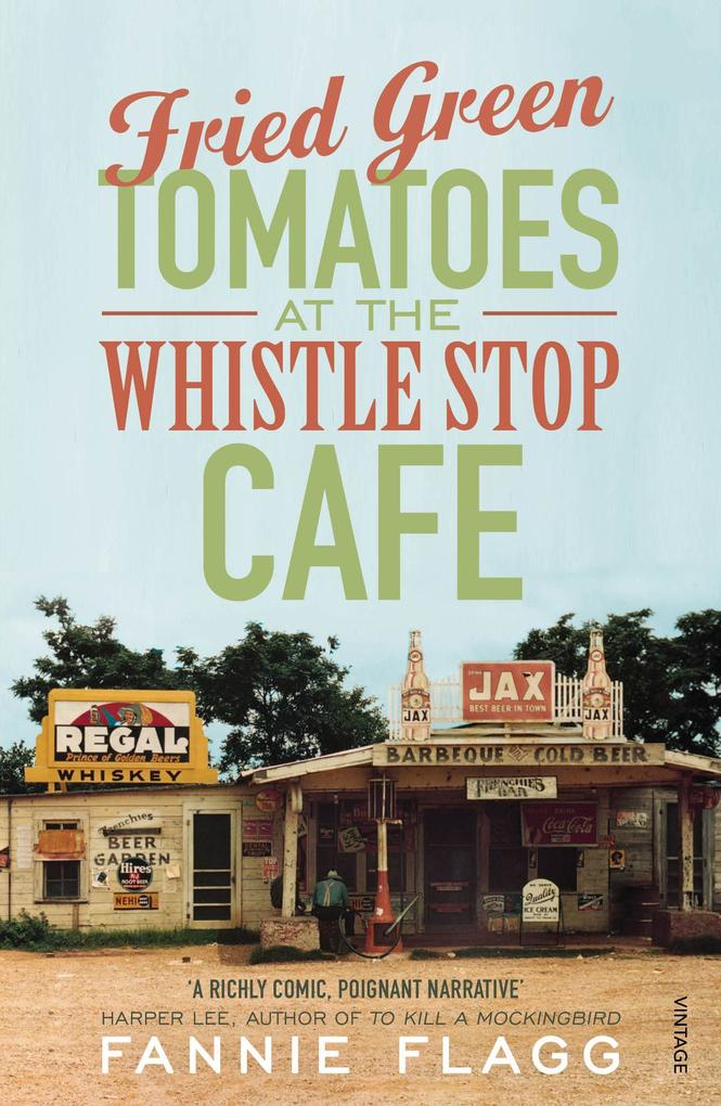 Produktbild: Fried Green Tomatoes At The Whistle Stop Cafe | Fannie Flagg