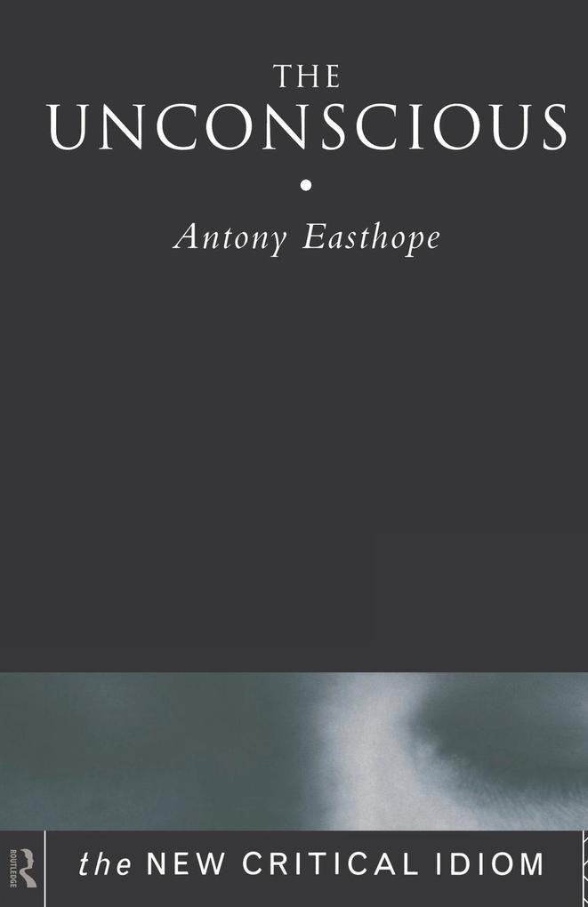 Produktbild: The Unconscious | Anthony Easthope