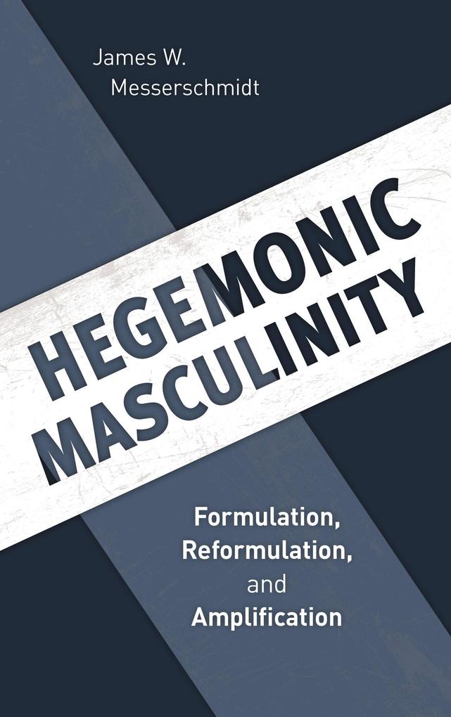 Produktbild: Hegemonic Masculinity | James W. Messerschmidt
