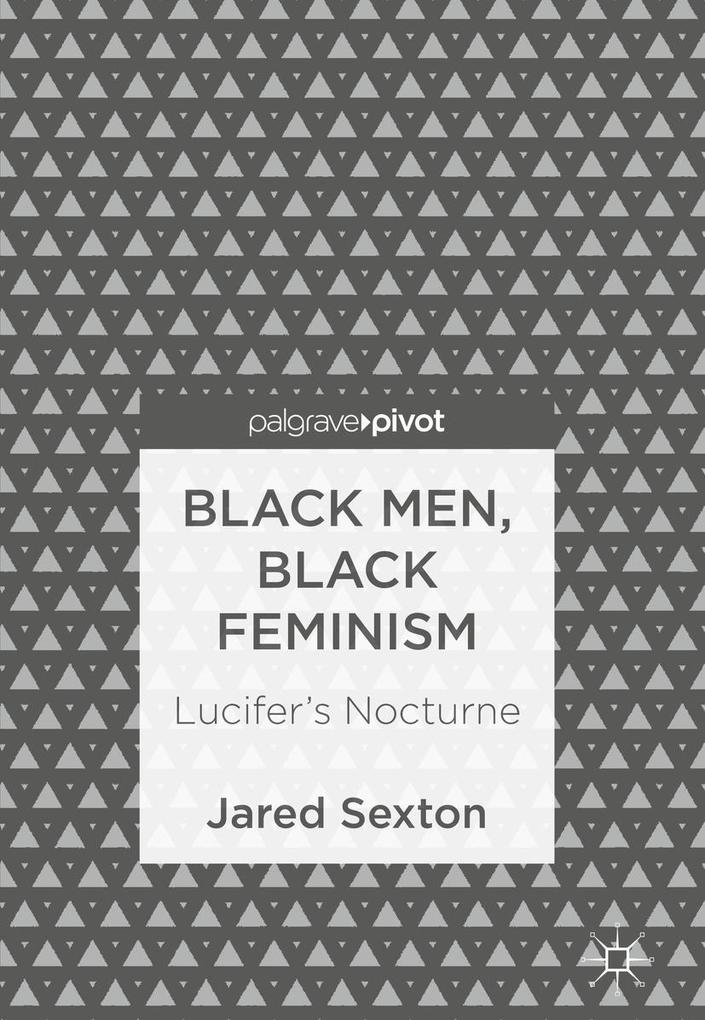 Produktbild: Black Men, Black Feminism | Jared Sexton