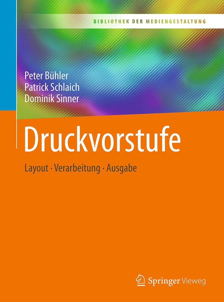 Produktbild: Druckvorstufe | Peter Bühler, Patrick Schlaich, Dominik Sinner