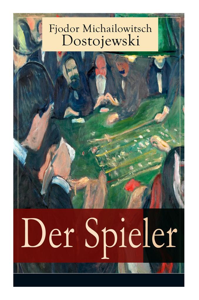 Produktbild: Der Spieler | Fjodor Michailowitsch Dostojewski, August Scholz