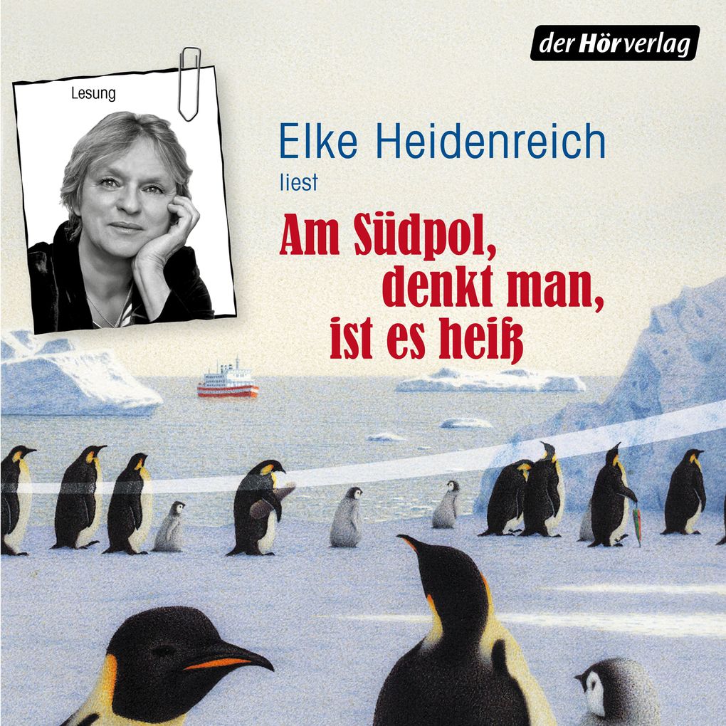 Produktbild: Am Südpol, denkt man, ist es heiß | Elke Heidenreich