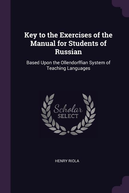 Produktbild: Key to the Exercises of the Manual for Students of Russian | Henry Riola