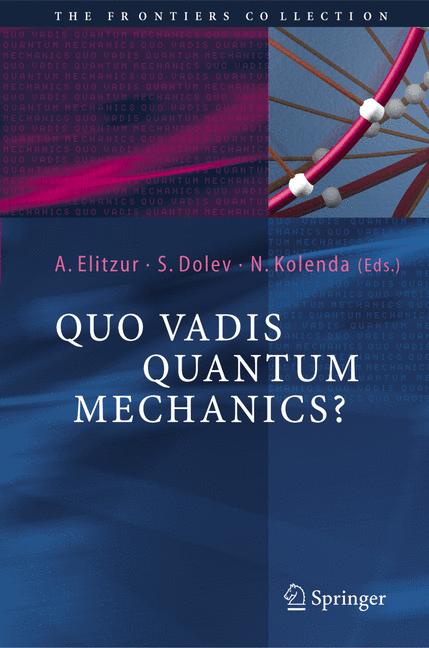 Weitere Ansicht: Quo Vadis Quantum Mechanics?