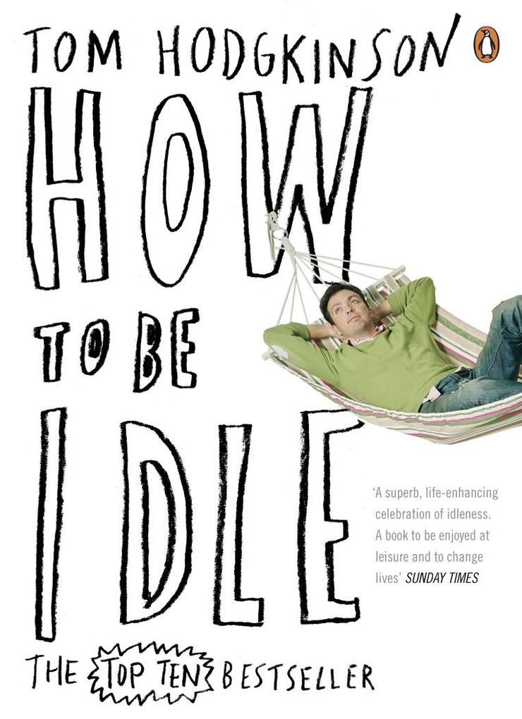 Produktbild: How to Be Idle | Tom Hodgkinson