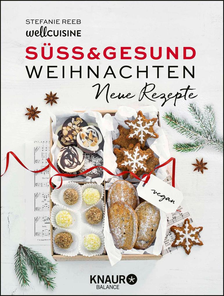 Produktbild: Süß & gesund - Weihnachten - Neue Rezepte | Stefanie Reeb