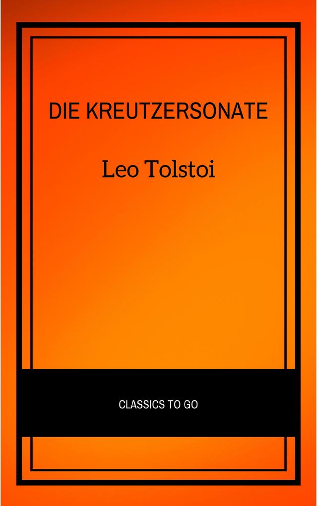 Produktbild: Die Kreutzersonate | Leo Tolstoi