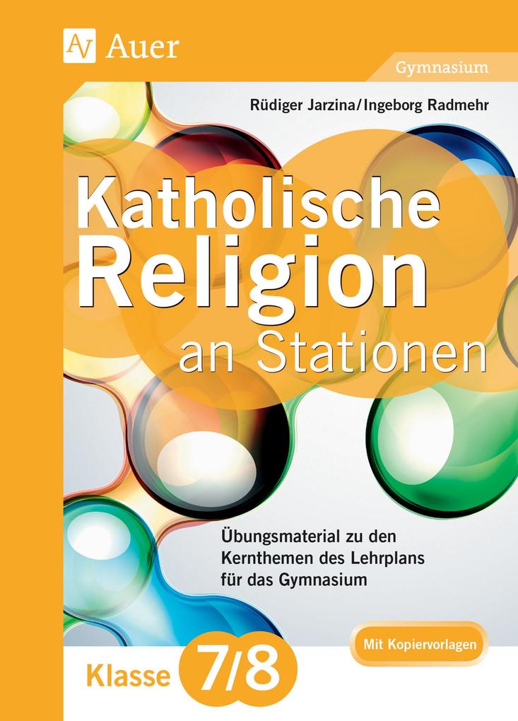 Produktbild: Katholische Religion an Stationen 7-8 Gymnasium | Rüdiger Jarzina, Ingeborg Radmehr