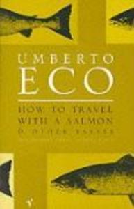 Produktbild: How To Travel With A Salmon | Umberto Eco