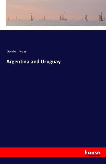 Produktbild: Argentina and Uruguay | Gordon Ross
