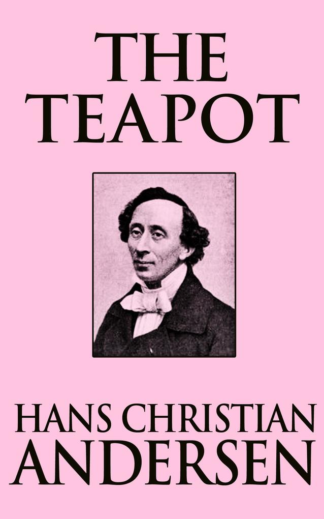 Produktbild: The Teapot | Hans Christian Andersen