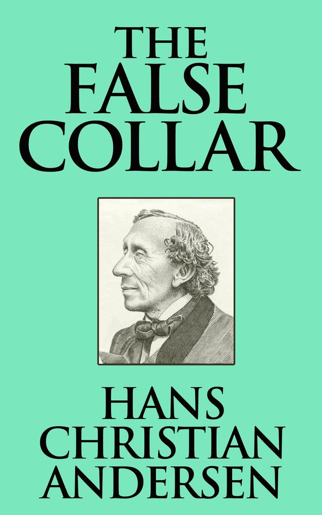Produktbild: The False Collar | Hans Christian Andersen