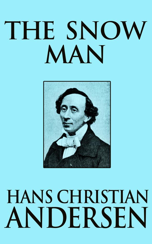 Produktbild: The Snow Man | Hans Christian Andersen