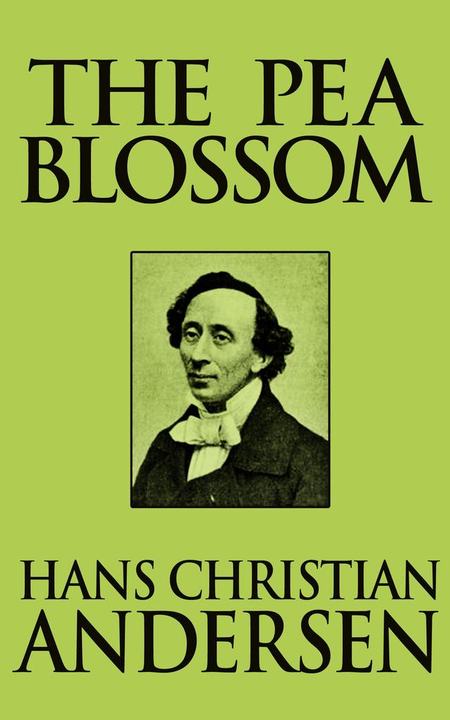 Produktbild: The Pea Blossom | Hans Christian Andersen