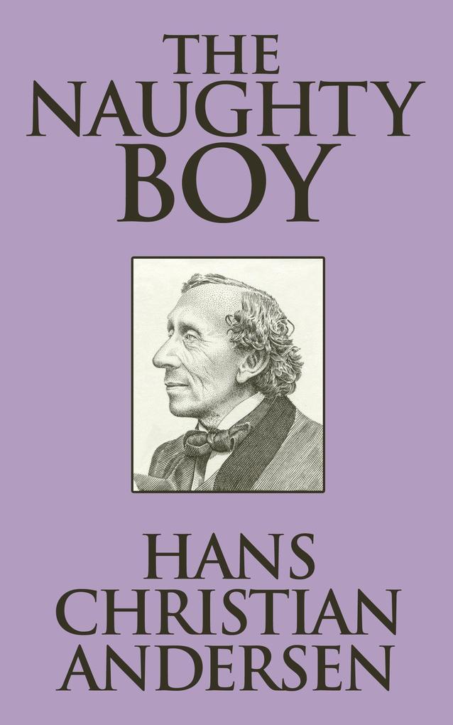 Produktbild: The Naughty Boy | Hans Christian Andersen