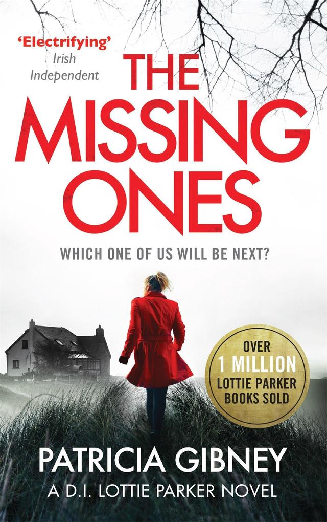 Produktbild: The Missing Ones: An absolutely gripping thriller with a jaw-dropping twist | Patricia Gibney