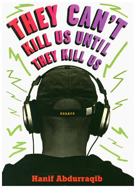 Produktbild: They Can't Kill Us Until They Kill Us | Hanif Aburraqib, Hanif Abdurraqib