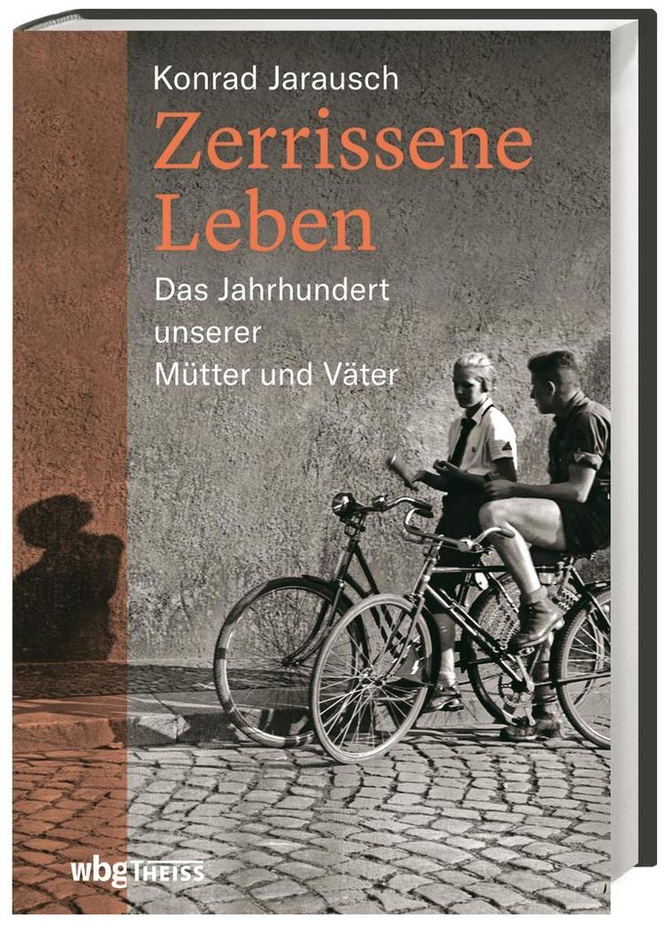 Produktbild: Zerrissene Leben | Konrad H. Jarausch