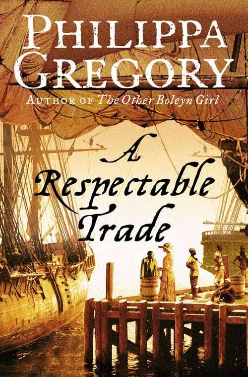 Produktbild: A Respectable Trade | Philippa Gregory