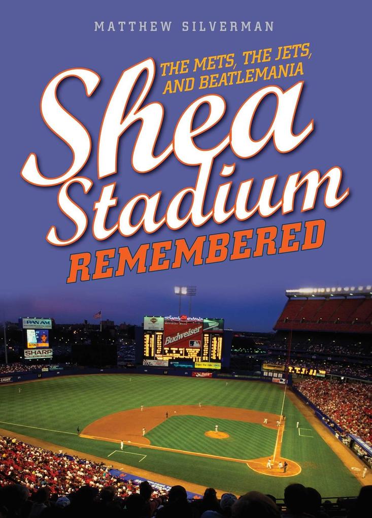 Produktbild: Shea Stadium Remembered | Matthew Silverman