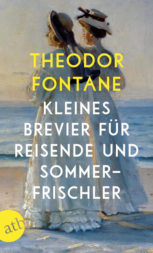 Produktbild: Kleines Brevier für Reisende und Sommerfrischler | Theodor Fontane
