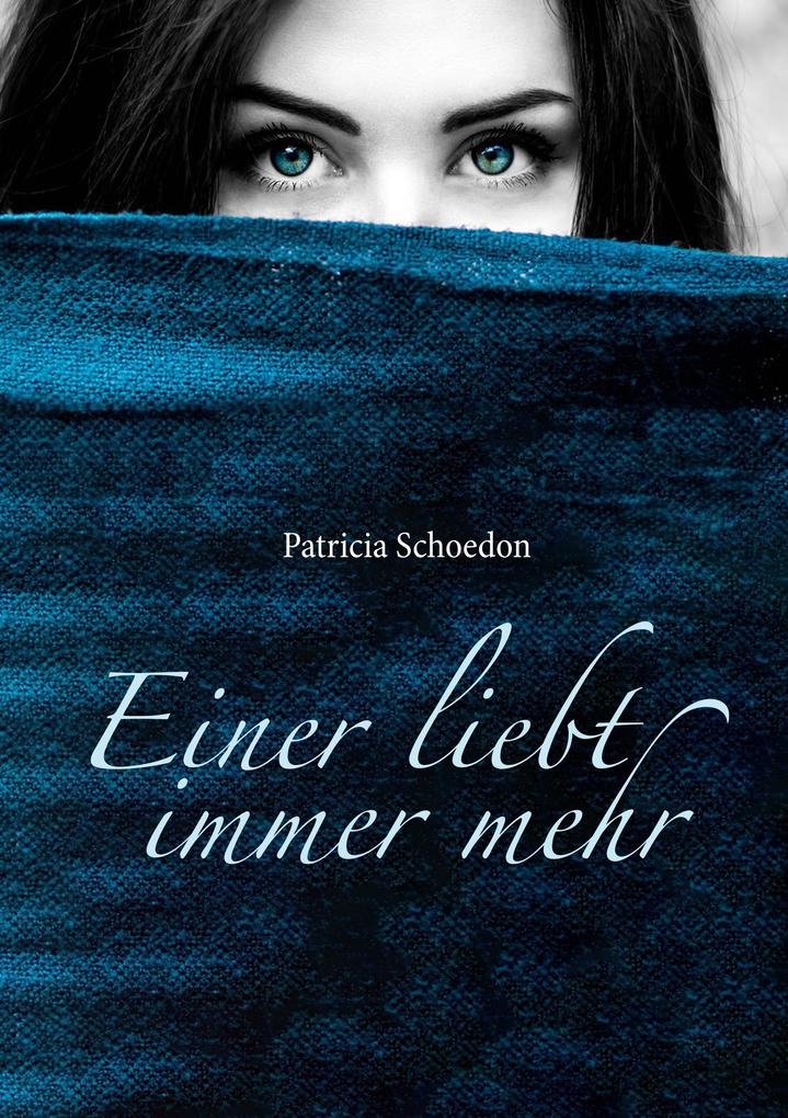 Produktbild: Einer liebt immer mehr | Patricia Schoedon