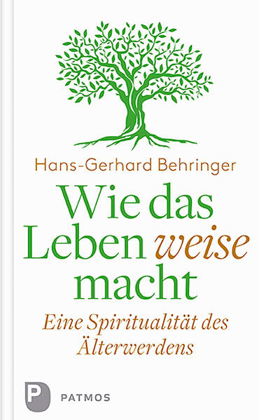 Produktbild: Wie das Leben weise macht | Hans-Gerhard Behringer