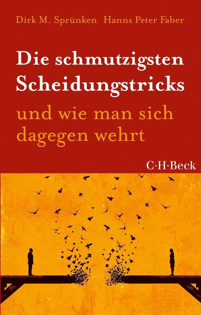 Produktbild: Die schmutzigsten Scheidungstricks | Dirk M. Sprünken, Hanns Peter Faber