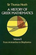 A History of Greek Mathematics, Volume II: From Aristarchus to Diophantus