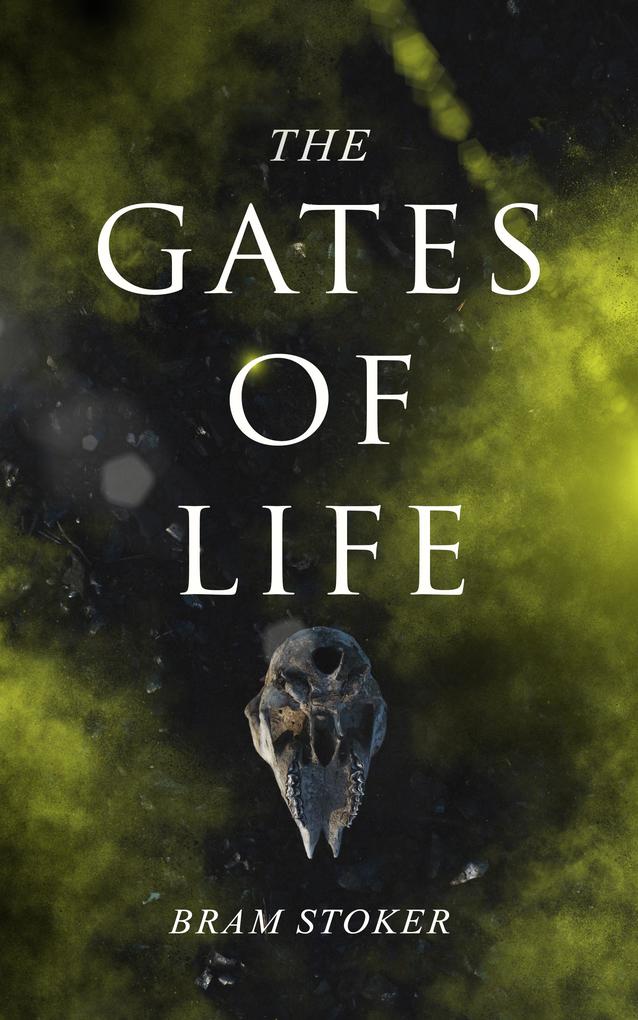 Produktbild: The Gates of Life | Bram Stoker