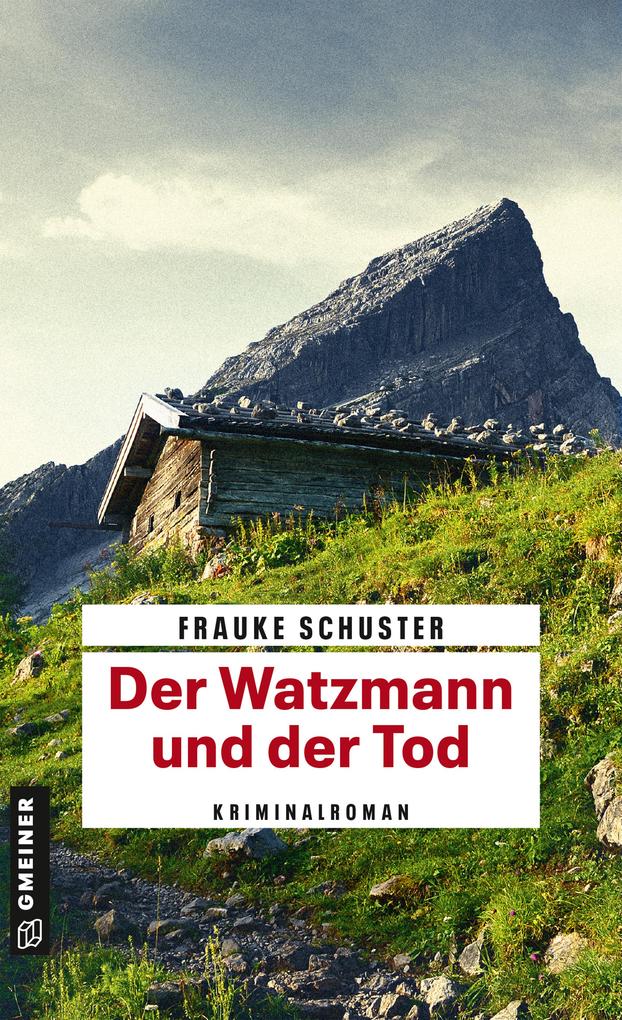 Produktbild: Der Watzmann und der Tod | Frauke Schuster