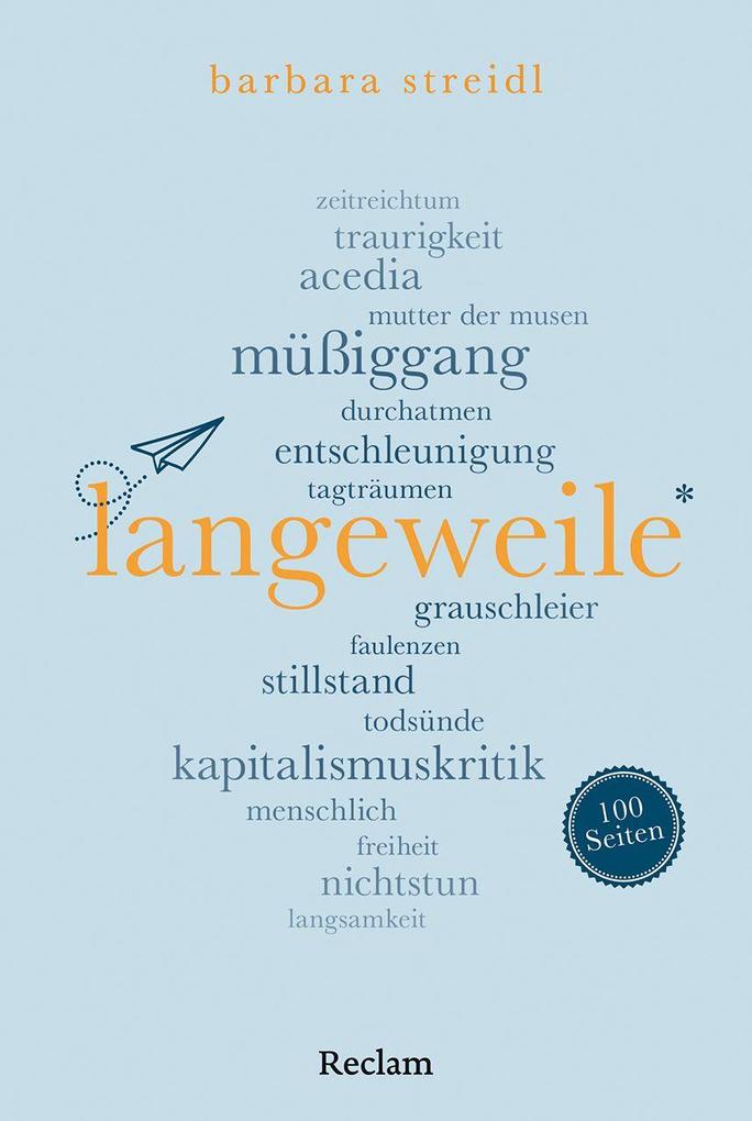 Produktbild: Langeweile. 100 Seiten | Barbara Streidl