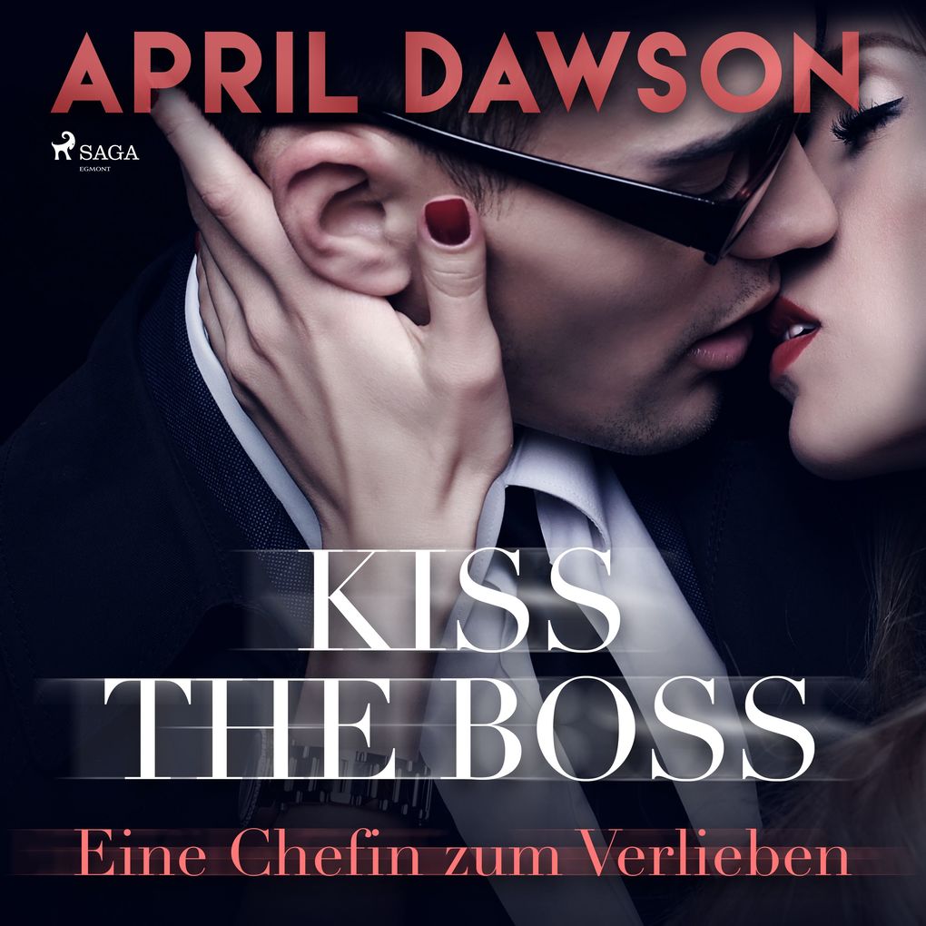 Produktbild: Kiss the Boss Eine Chefin zum Verlieben (BossReihe, Band 4) | April Dawson