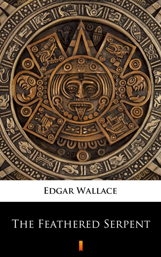 Produktbild: The Feathered Serpent | Edgar Wallace
