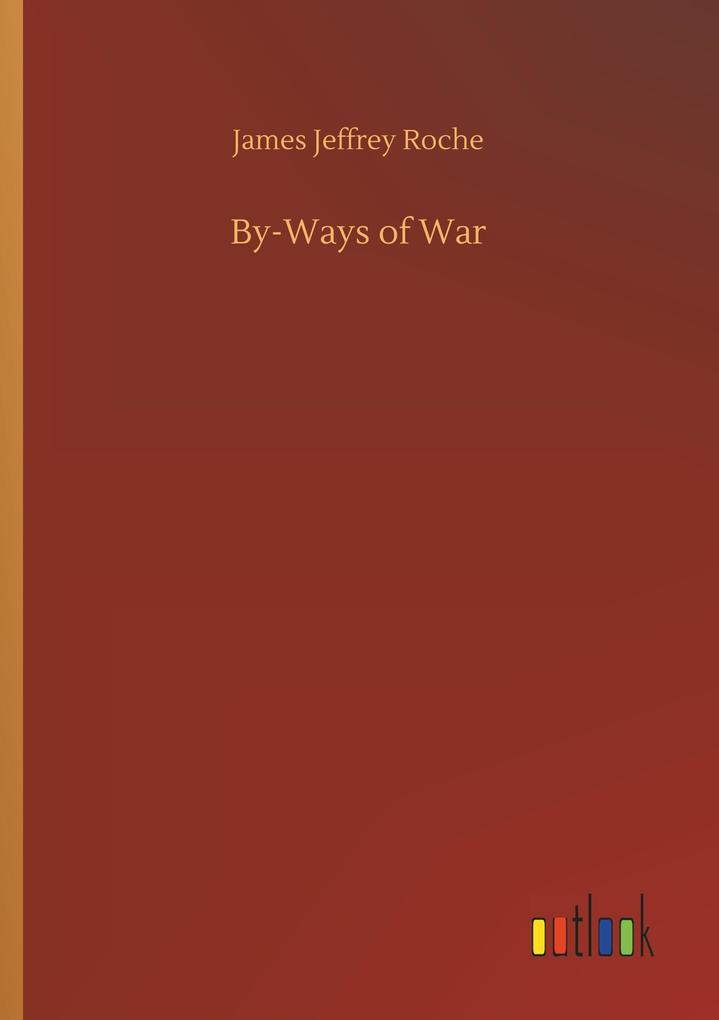 Produktbild: By-Ways of War | James Jeffrey Roche
