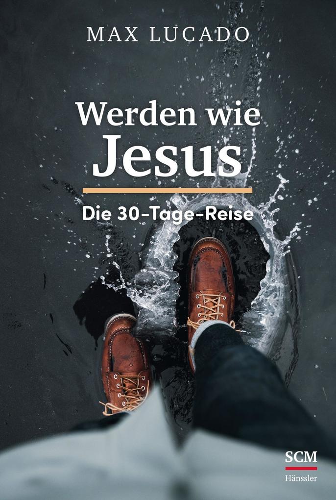Produktbild: Werden wie Jesus | Max Lucado