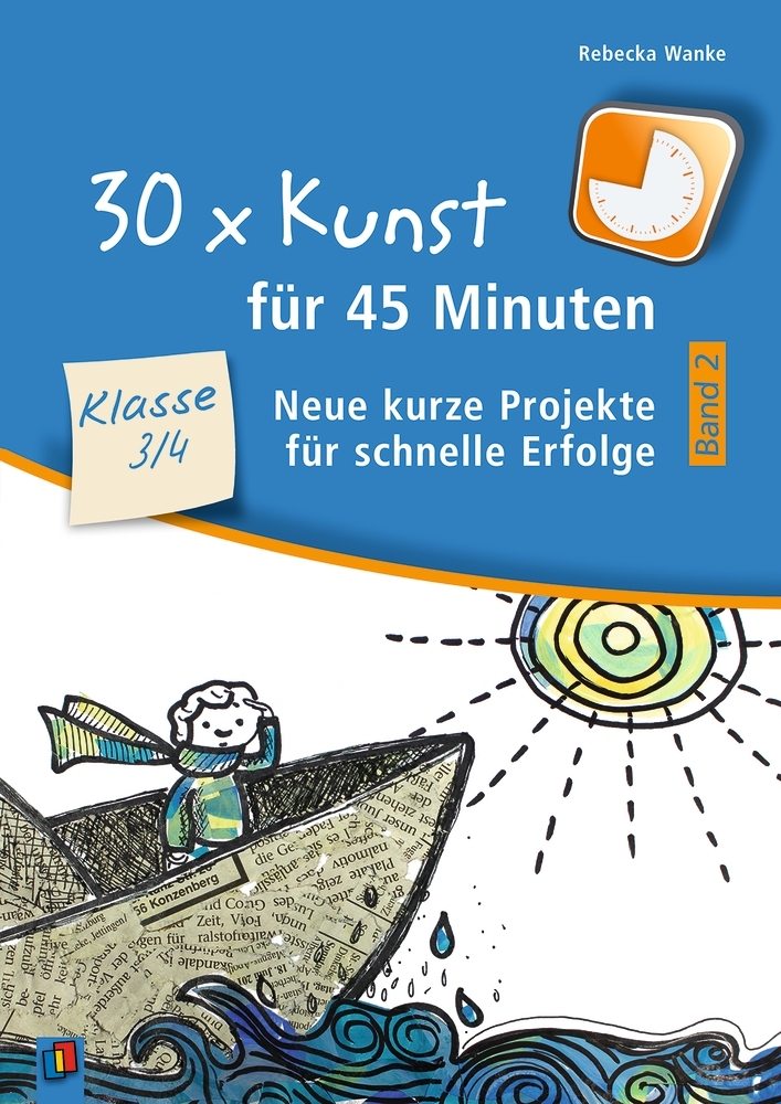 Produktbild: 30 x Kunst für 45 Minuten - Band 2 Klasse 3/4 | Rebecka Wanke