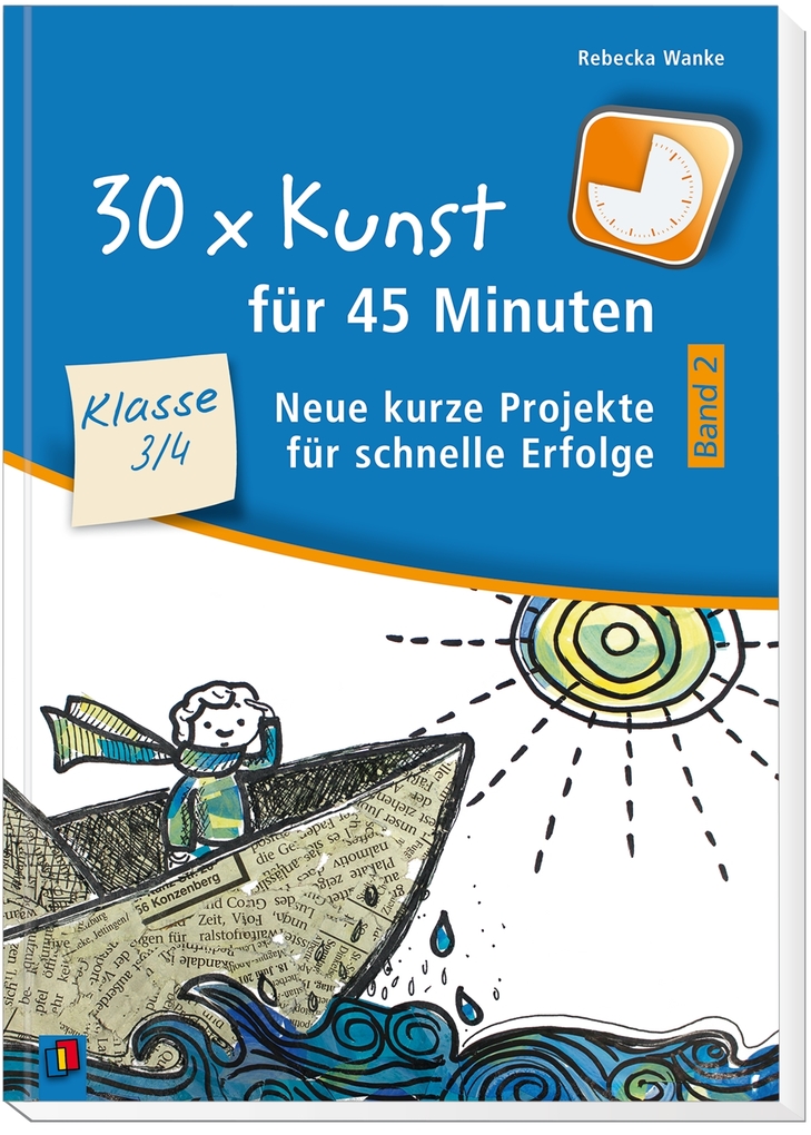 Weitere Ansicht: 30 x Kunst für 45 Minuten - Band 2 Klasse 3/4 | Rebecka Wanke