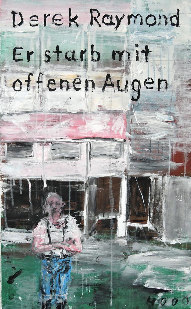 Produktbild: Er starb mit offenen Augen | Derek Raymond