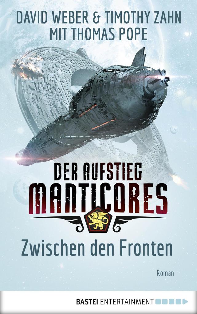 Produktbild: Der Aufstieg Manticores: Zwischen den Fronten | David Weber, Timothy Zahn, Thomas Pope