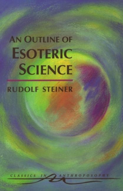 Produktbild: An Outline of Esoteric Science | Rudolf Steiner