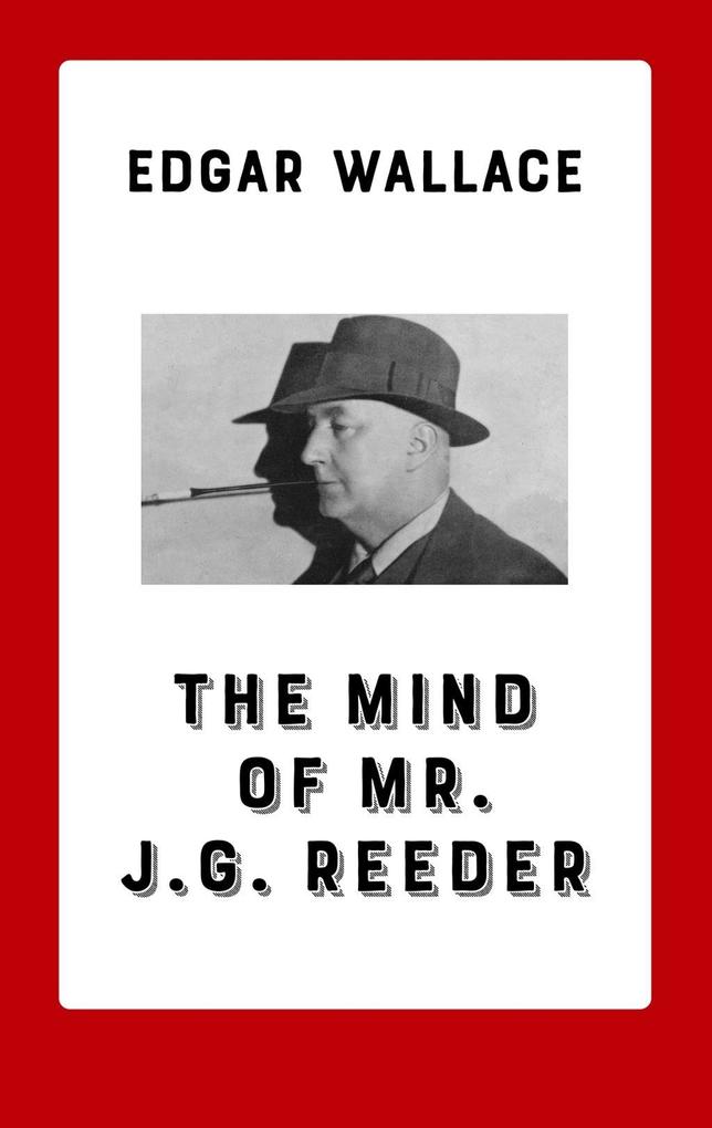 Produktbild: The Mind of Mr. J. G. Reeder | Edgar Wallace