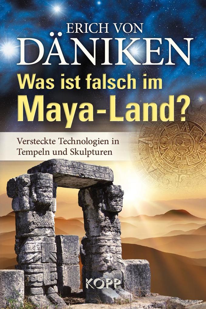Produktbild: Was ist falsch im Maya-Land? | Erich Von Däniken, Erich Däniken