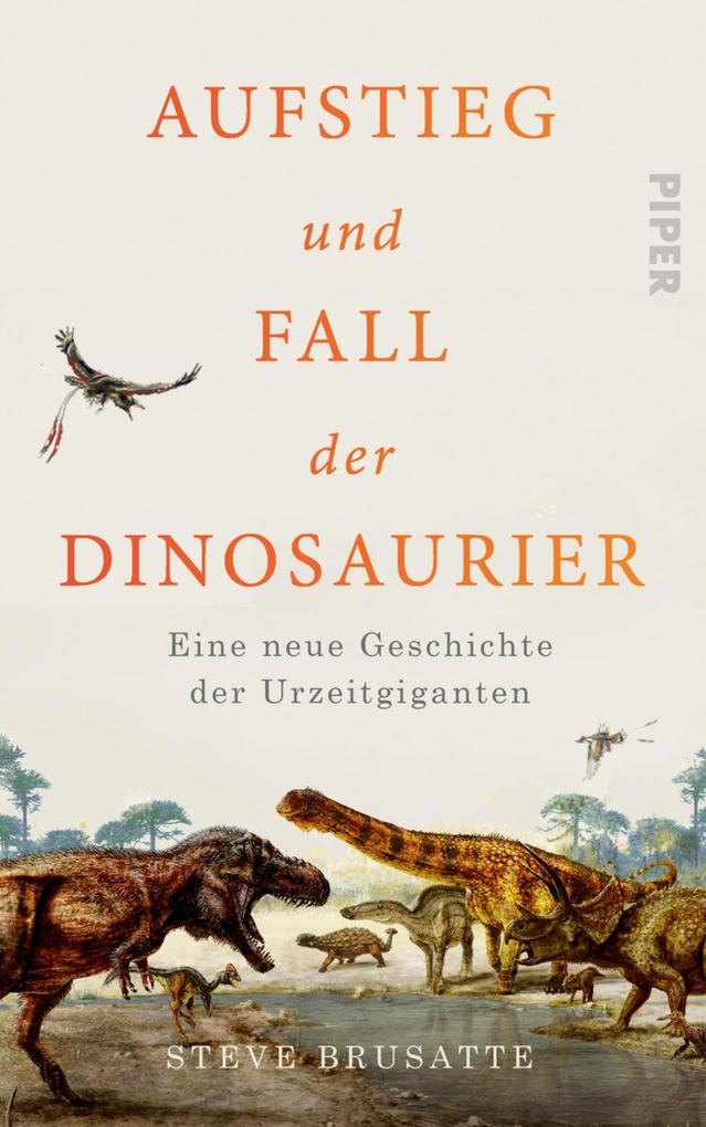 Produktbild: Aufstieg und Fall der Dinosaurier | Steve Brusatte
