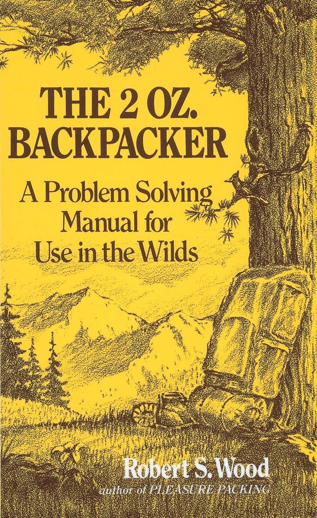 Produktbild: The 2 Oz. Backpacker | Robert S. Wood