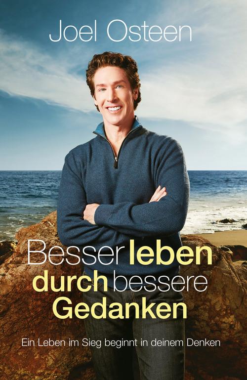 Produktbild: Besser leben durch bessere Gedanken | Joel Osteen