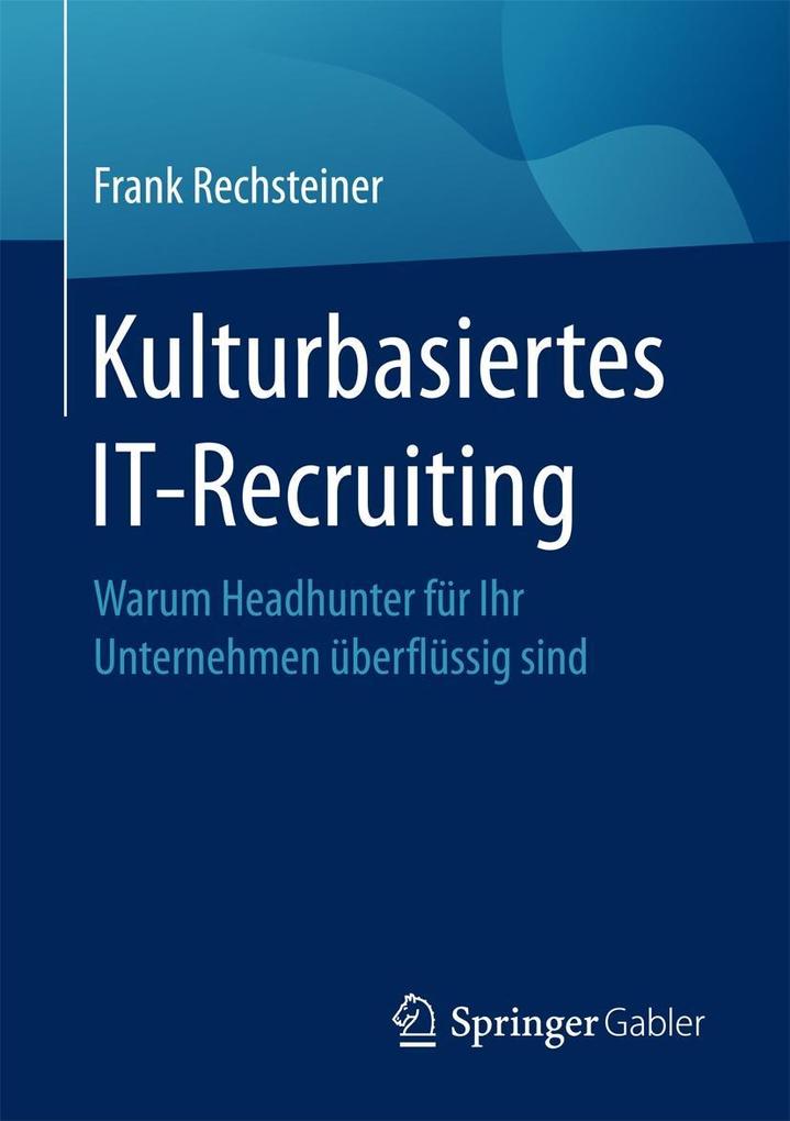 Produktbild: Kulturbasiertes IT-Recruiting | Frank Rechsteiner