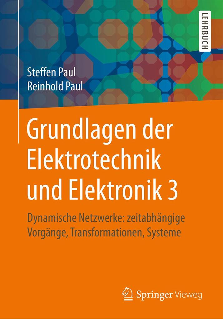 Produktbild: Grundlagen der Elektrotechnik und Elektronik 3 | Steffen Paul, Reinhold Paul